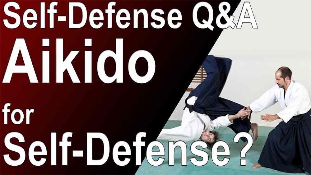 Is Aikido Good for SelfDefense? Realistic Martial Arts Jeet Kune