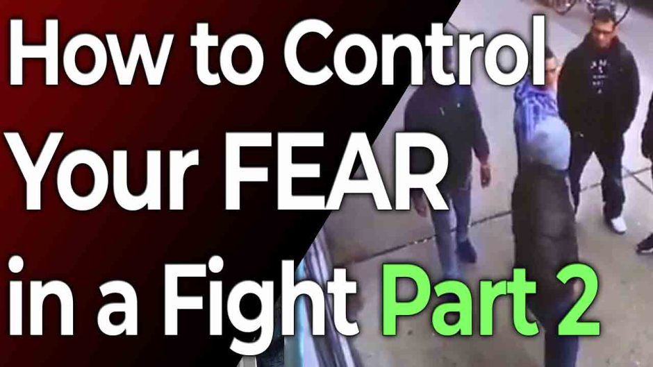 How to Control Your Fear in a Fight Part 2