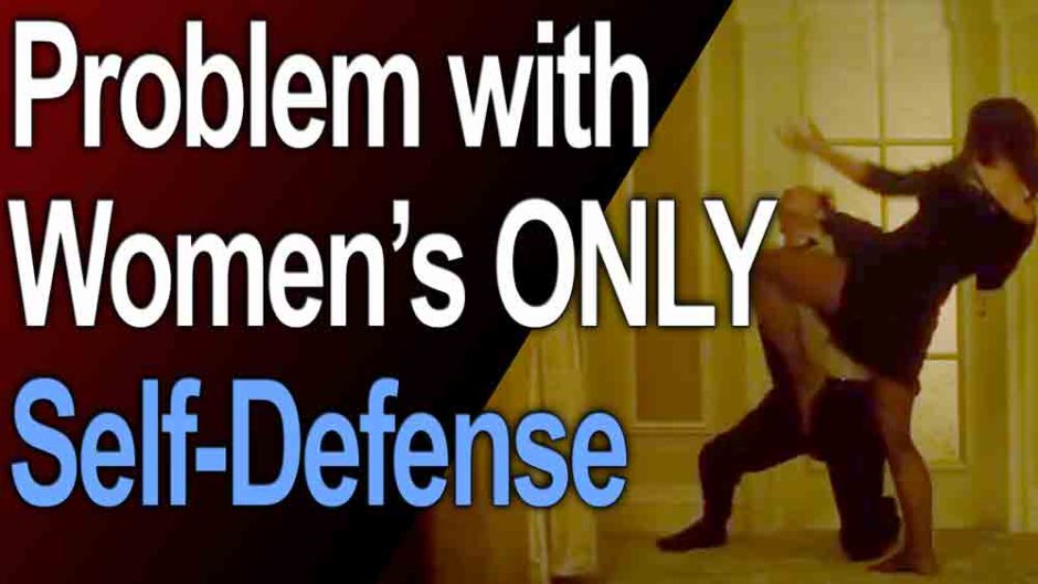 The Problem with Women’s ONLY Self-Defense Classes