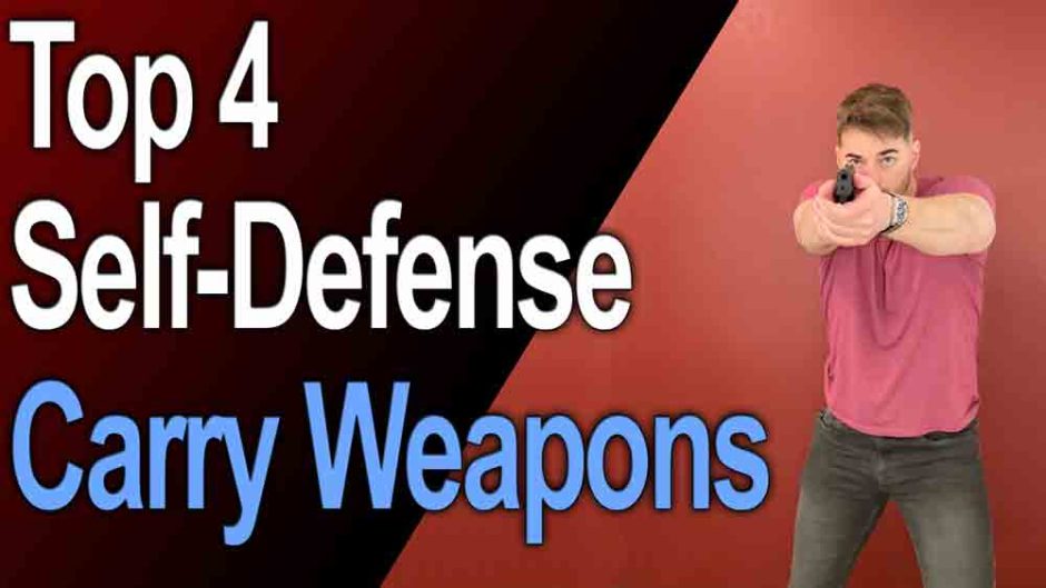 Top 4 Daily Carry Self-Defense Weapons